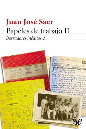 [Borradores inéditos 02] • Papeles de trabajo II